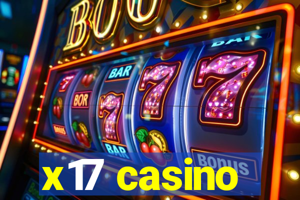 x17 casino